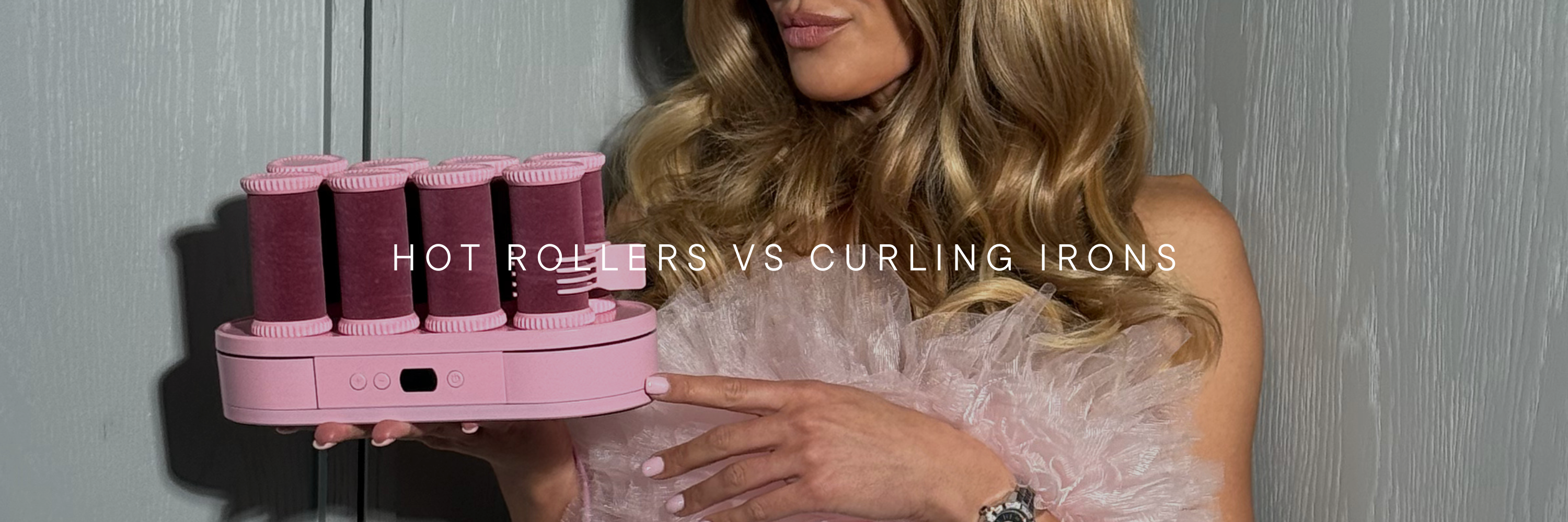 Hot Rollers vs Curling Irons: Which One Gives Better Curls?